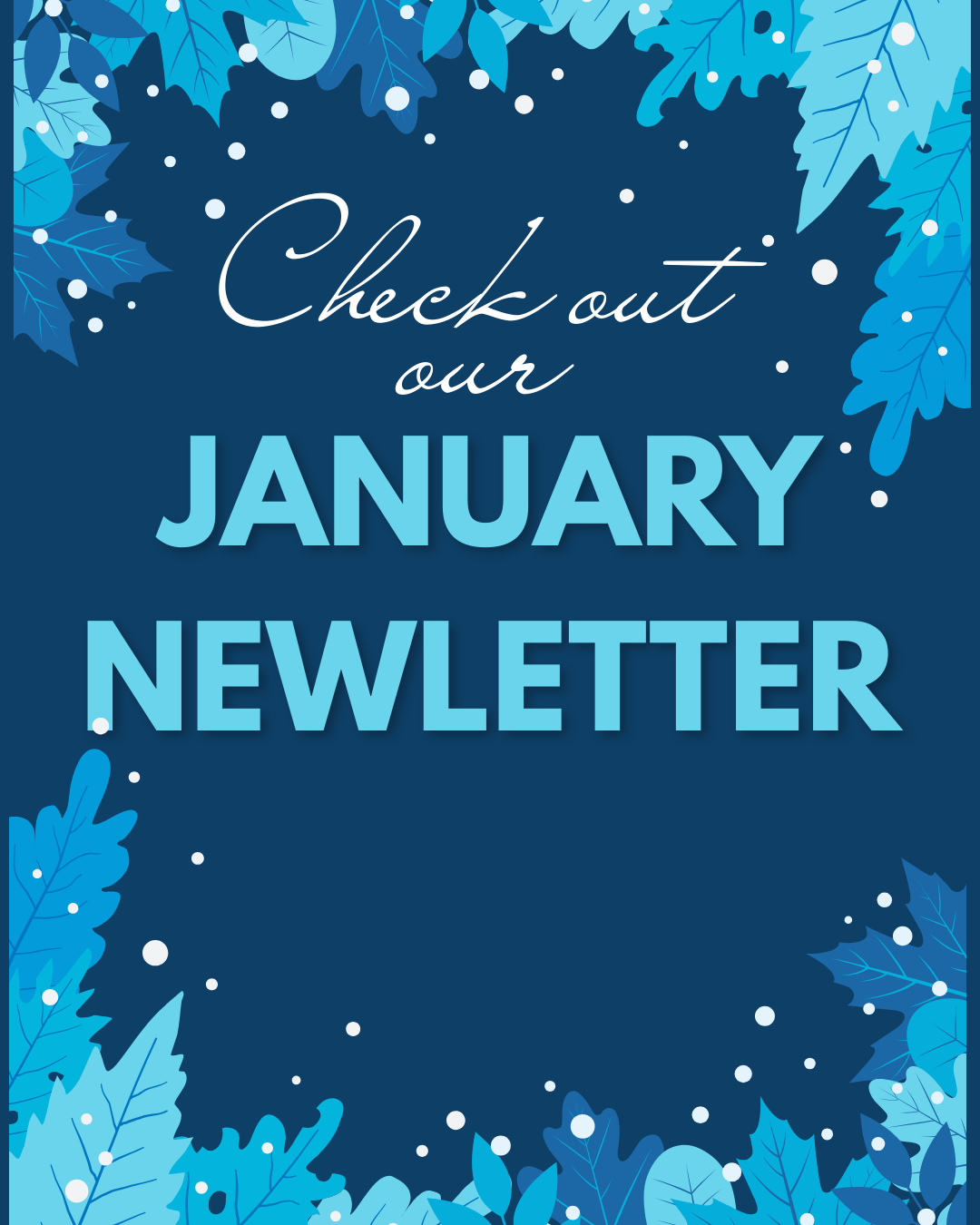Blue Text "January Newsletter" surrounded by blue tree leaves and snow